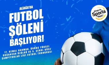 Aliağa’da Futbol Şöleni Başladı!