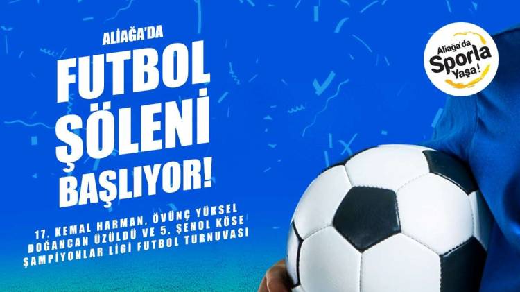 Aliağa’da Futbol Şöleni Başladı!