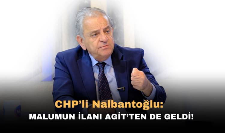 CHP'li Nalbantoğlu: Malumun ilanı AGİT'ten de geldi!